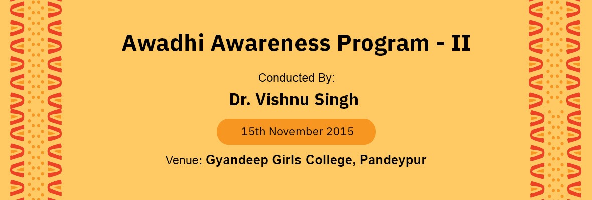 Awadhi Awareness Program – II